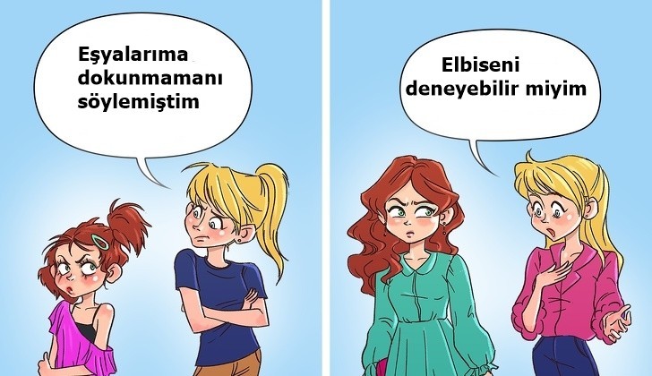 Kız kardeşler birbirlerine işleri düşeceğini bile bile birbirlerine sert çıkışlar yapabilirler