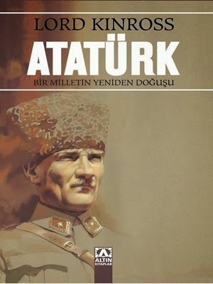 Lord Kinross - Atatürk