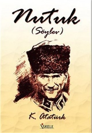 Mustafa Kemal ATATÜRK - NUTUK