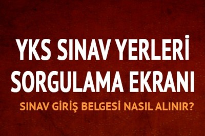 Üniversite sınavı (YKS) yerleri ne zaman açıklanacak? YKS giriş belgesi alma yerleri 2018 ösym giriş yerleri  ne zaman açıklanacak
