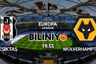 Beşiktaş - Wolverhampton Maçı Canlı İzle Maç Hangi Kanalda Saat Kaçta ?